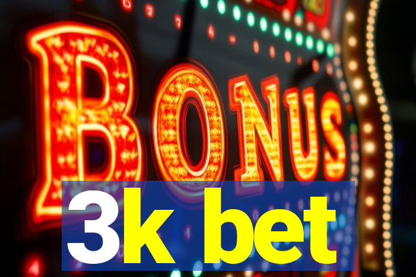 3k bet